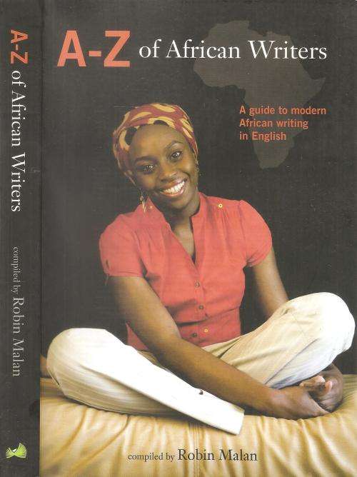 A-Z of African Writers - A Guide to Modern African Writing in English  By: Robin Malan