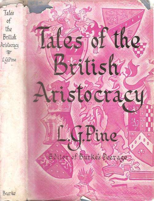 Tales of the British Aristocracy  By: L. G. Pine