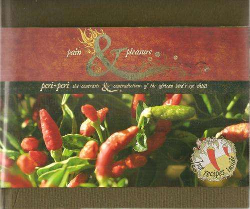 Pain and Pleasure - The Contrasts and Contradictions of the African Bird`s Eye Chilli
