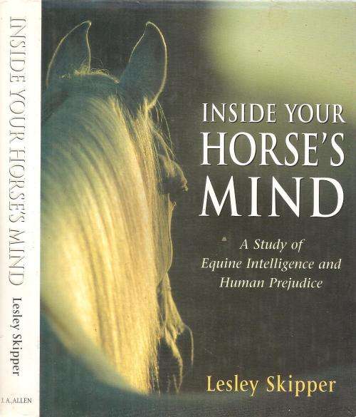 Inside Your Horse's Mind By: Lesley Skipper