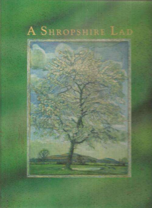 A Shropshire Lad By: A. E. Housman illustrations by Piers Browne