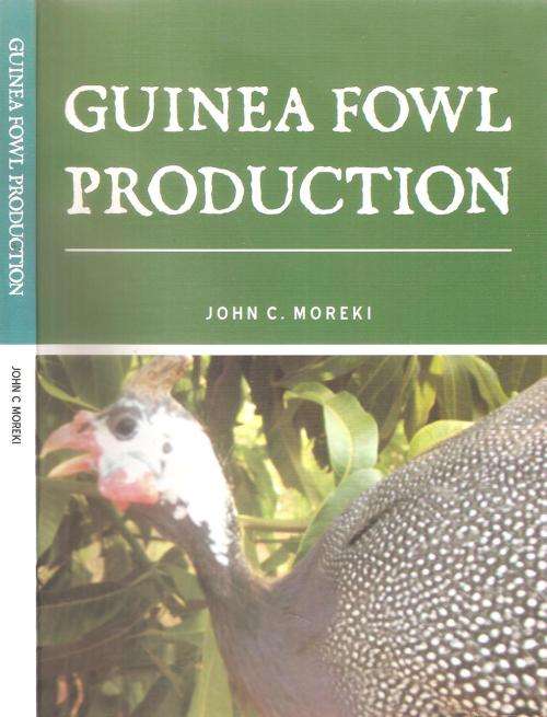 Guinea Fowl Production  By: John C. Moreki
