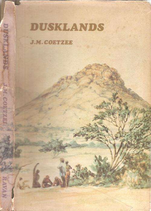 Dusklands  By: J. M. Coetzee