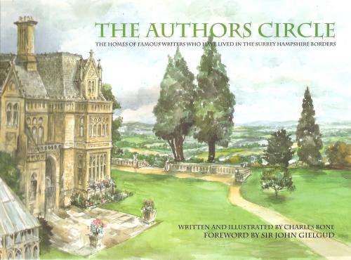 The Authors Circle - The Homes of Famous Authors Who Have Lived in the Surrey Hampshire Borders