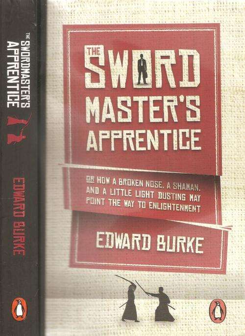 The Sword Master`s Apprentice  By: Edward Burke