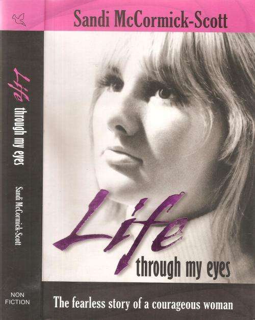 Life Through My Eyes  By: Sandi McCormick-Scott **SIGNED COPY**