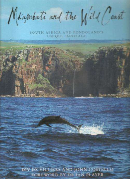 Mkambati and the Wild Coast  By: Div de Villiers and John Costello