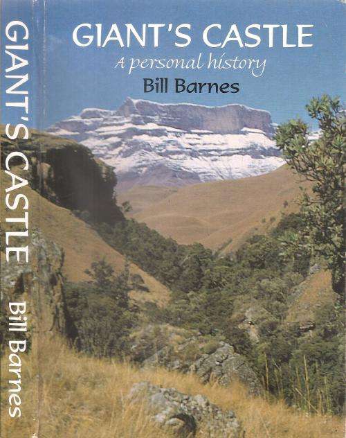 Giant's Castle - A Personal History By: Bill Barnes