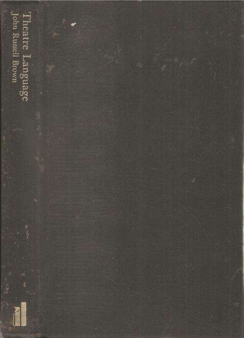 Theatre Language - A Study of Arden, Osborne, Pinter and Wesker  By: John Russell Brown