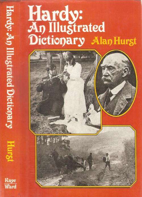 Hardy an Illustrated Dictionary  By: Alan Hurst