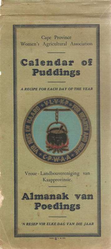 Calendar of Puddings - Almanak van Poedings By: The Cape Province Women`s Agricultural Association