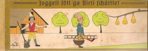 Joggeli foll ga Birli Schuttle!  Von: Lila Wenger