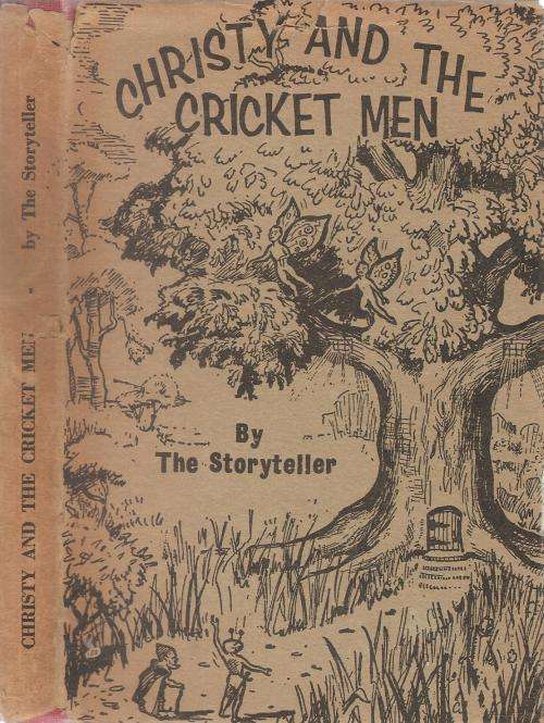 Christy and the Cricket Men  By: Storyteller