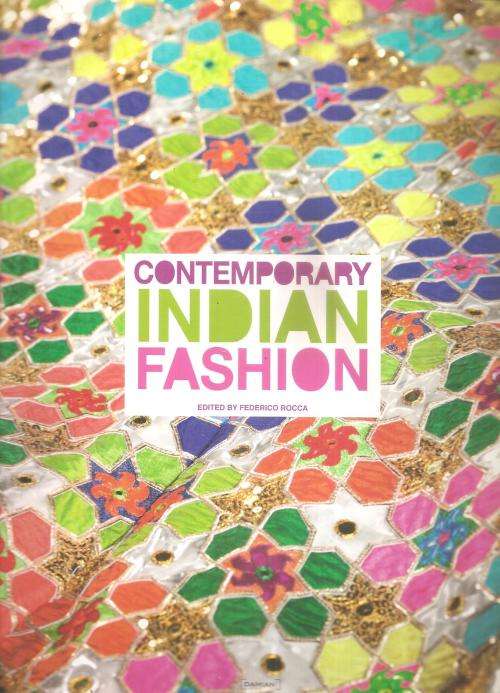 Contemporary Indian Fashion Ed. Federico Rocca