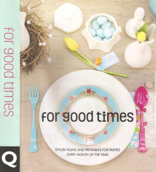 For Good Times  By: Julie Gallagher