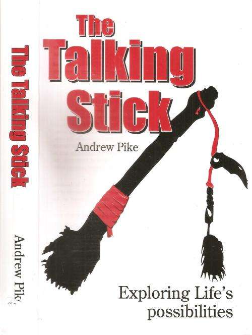 The Talking Stick  By: Andrew Pike ***Signed Copy***