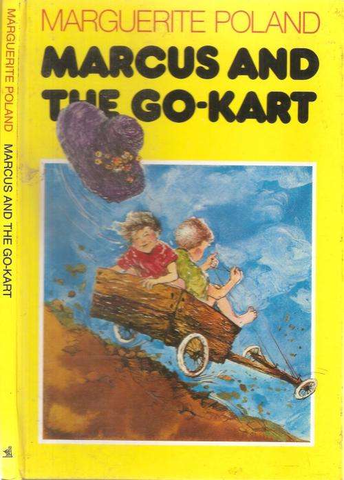 Marcus and the Go-Kart  By: Marguerite Poland