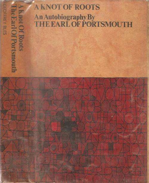 A Knot of Roots and Autobiography By: The Earl of Portsmouth