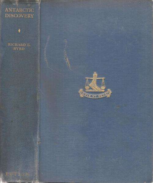Antarctic Discovery - The Story of the Second Byrd Antarctic Expedition  By: Richard Evelyn Byrd