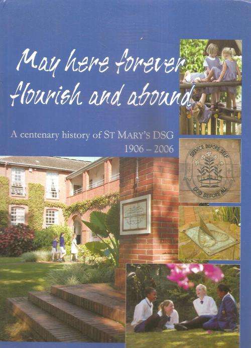 A Centenary History of St Marys`s DSG 1906-2006  By: Pat Oliver, Jenny Maxwell and Vicki Marnoch
