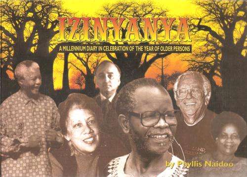 Izinyanya - A Millennium Diary in Celebration of the Year of Older persons  By: Phyllis Naidoo