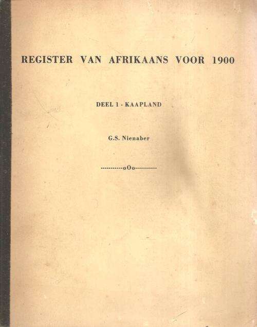 Register van Afrikaans Voor 1900 Deel 1 - Kaapland Deur: G. S. Nienaber