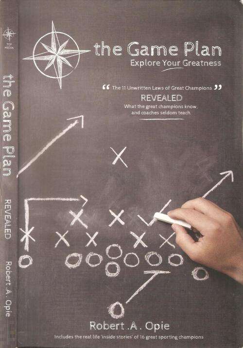 The Game Plan - Explore Your Greatness  By: Robert A. Opie ***Signed Copy***