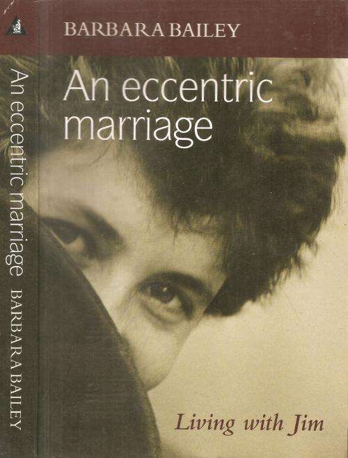 An Eccentric Marriage - Living with Jim  By: Barbara Bailey