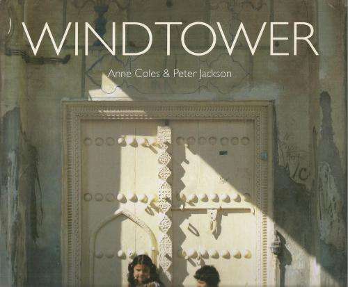 WindTower  By: Anne Coles & Peter Jackson ***Scarce Copy***