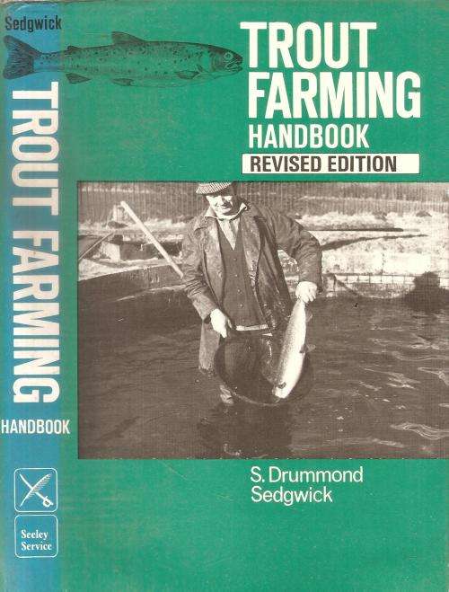 Trout Farming Handbook (Revised Edition)  By: S. Drummond Sedgwick