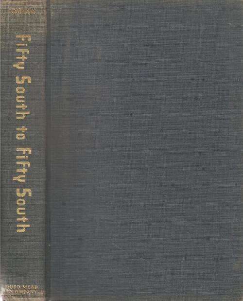 Fifty South to Fifty South  By: Warwick M. Tompkins