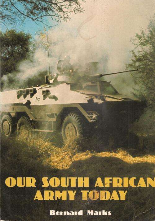 Our South African Army Today  by: Bernard Marks