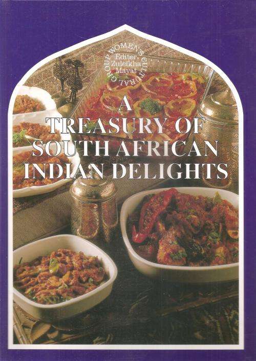 A Treasury of South African Indian Delights Ed. Zuleikha Mayat