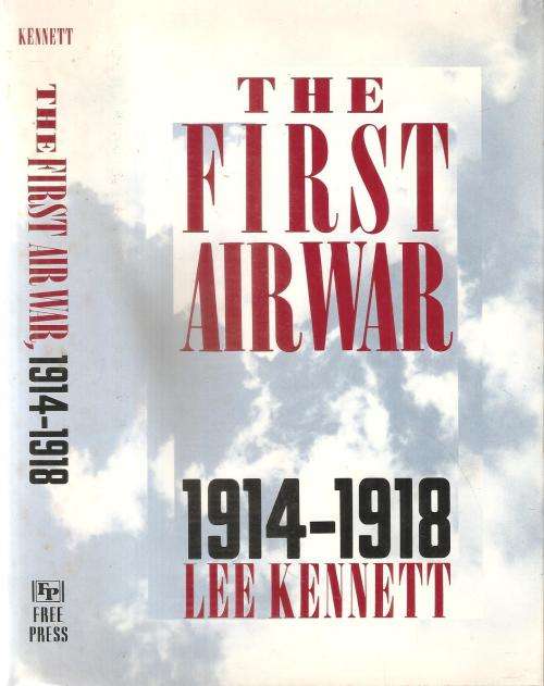 The First Air War 1914-1918  by: Lee Kennett