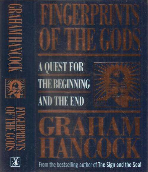 Fingerprints of the Gods - A Quest for the Beginning and the End By: Graham Hancock ***Signed Copy**