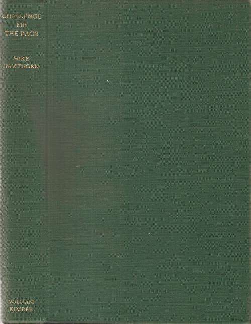 Challenge Me the Race  By: Mike Hawthorn ***First Edition***