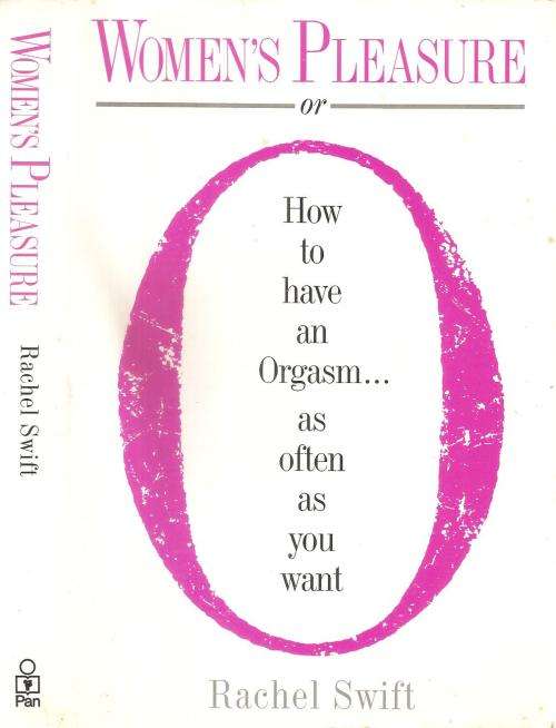 Women`s Pleasure  By: Rachel Swift