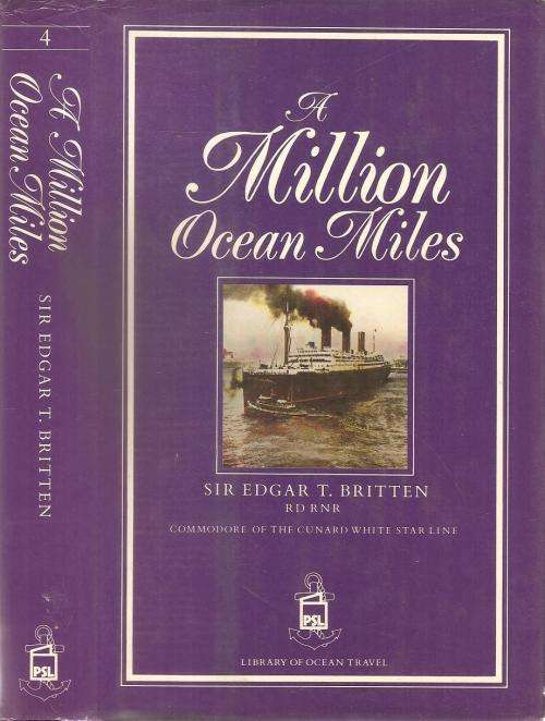 A Million Ocean Miles  By: Sir Edgar T. Britten