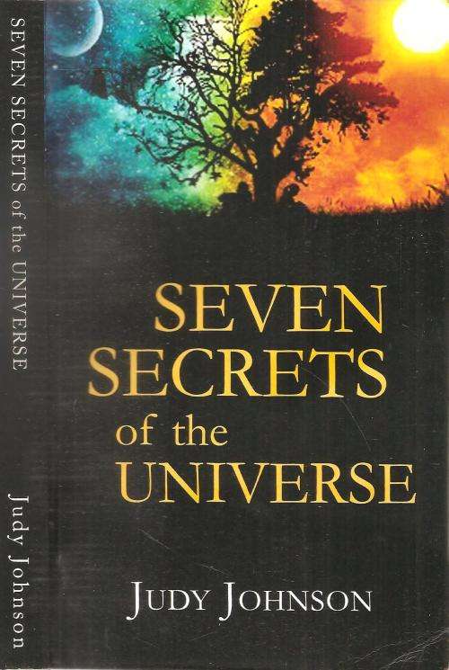 Seven Secrets of the Universe  By: Judy Johnson ***Signed Copy***