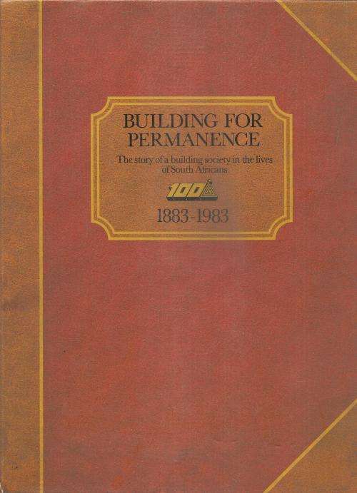 Building for Permanence 1883-1983 By: Marian Robertson