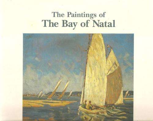 The Paintings of The Bay of Natal  By: Nigel Hughes **Limited Edition**