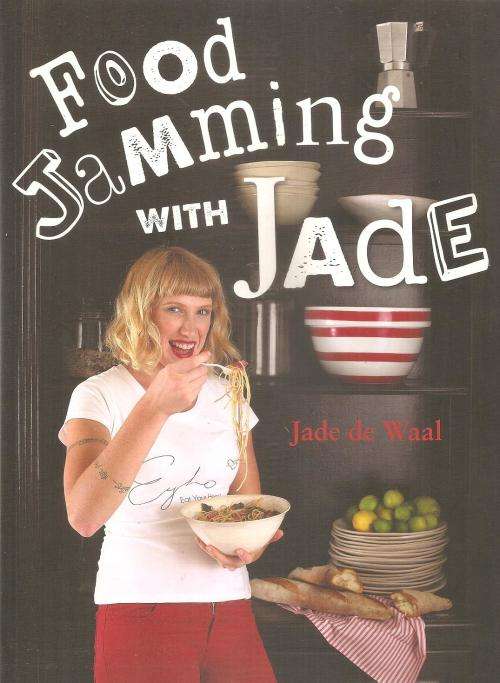 Food Jamming with Jade  By: Jade de Waal