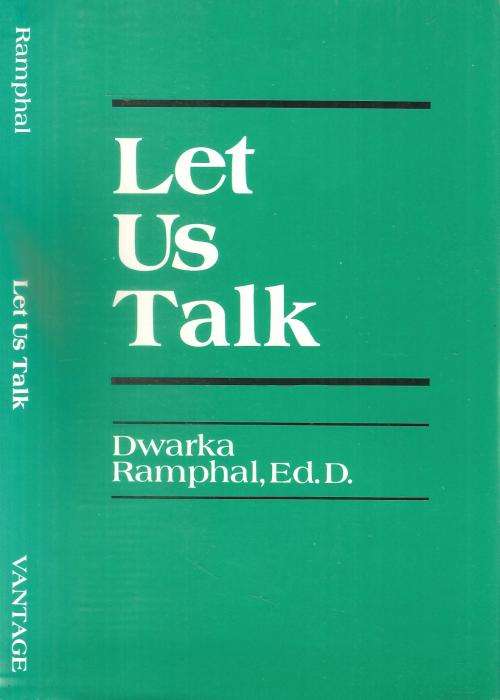 Let Us Talk  By: Dwarka Ramphal, Ed.D.  ***Signed Copy***