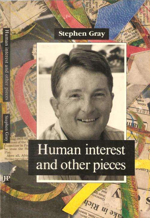 Human Interest and Other Pieces By: Stephen Gray ***Signed Copy***