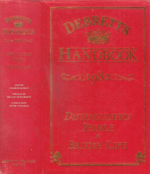 Debrett`s Handbook 1982 Distinguished People in British Life Ed. Charles Mosley