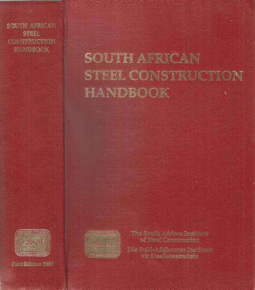South African Steel Construction Handbook By: The SAISC Committee ***First Edition***