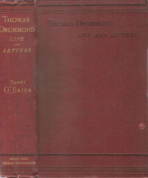 Thomas Drummond Life and Letters  By: Barry O`Brien ***Scarce 1st Edition***