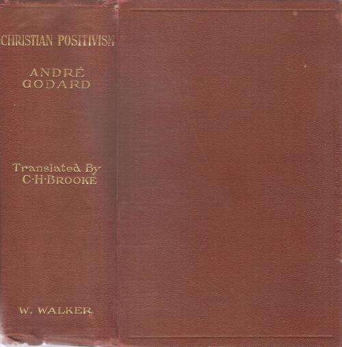 Christian Positivism By: André Godard