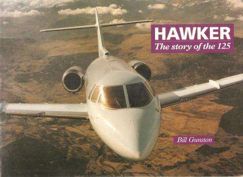 Hawker - The Story of the 125  By: Bill Gunston