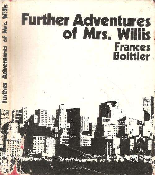 Further Adventures of Mrs. Willis  By: Frances Bolttler
